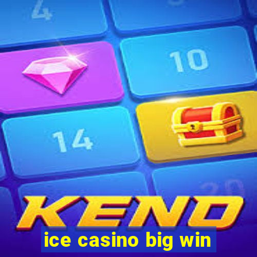 ice casino big win